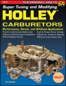 Super Tuning and Modifying Holley Carburetors Super Tuning and Modifying Holley Carburetors
