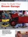 How to Build Your Dream Garage How to Build Your Dream Garage