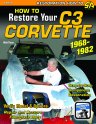 How to Restore Your Corvette 1968-1982 How to Restore Your Corvette 1968-1982